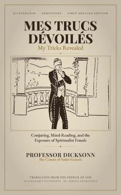 Mes Trucs Dévoilés - My Tricks Revealed by Professor Dicksonn