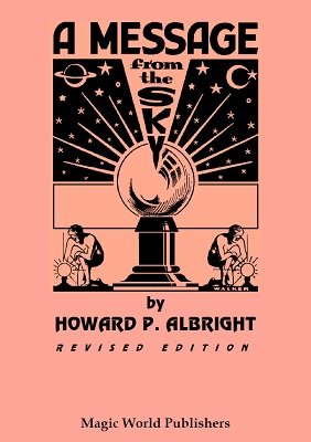 A Message From The Sky by Howard P. Albright