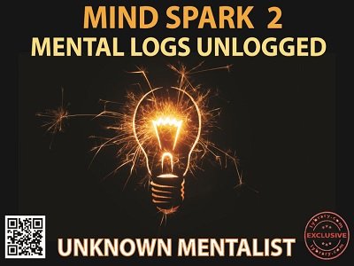 Mind Spark 2: Mental Logs Unlogged by Unknown Mentalist