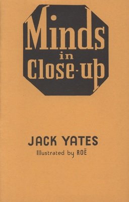 Minds in Close-Up by Jack Yates
