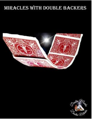 Miracles with Double Backers by Dustin Marks