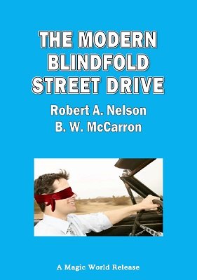 The Modern Blindfold Street Drive by Robert A. Nelson & B. W. McCarron