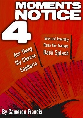 Moment's Notice 4 by Cameron Francis