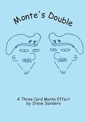 Monte's Double: A Three Card Monte Effect by Steve Sanders