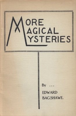 More Magical Mysteries by Edward Bagshawe