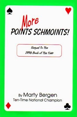 More Points Schmoints by Marty Bergen