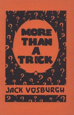 More Than A Trick by Jack Vosburgh