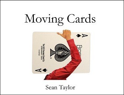 Moving Cards by Sean Taylor