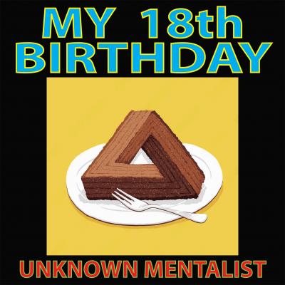 My 18th Birthday by Unknown Mentalist