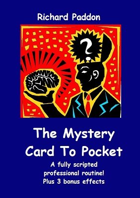 The Mystery Card To Pocket by Richard Paddon