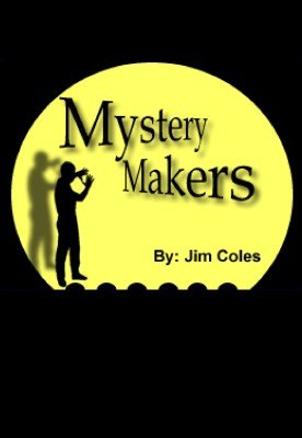 Mystery Makers by Jim Coles