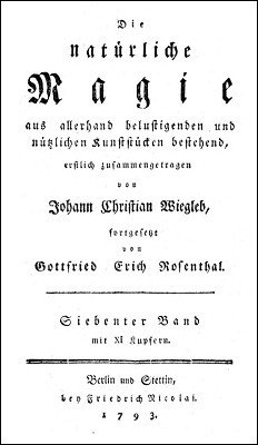 Die Natürliche Magie: Band 7 by Johann Christian Wiegleb & Gottfried Erich Rosenthal