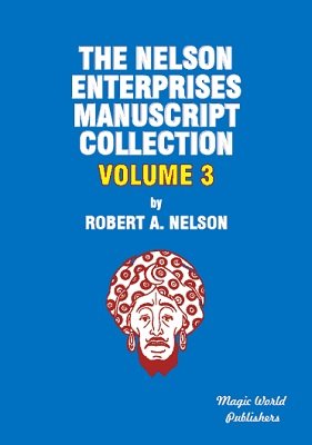 Nelson Enterprises Manuscript Collection 3 by Robert A. Nelson