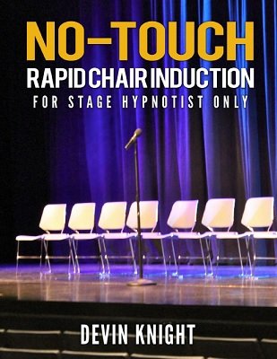 No-Touch Rapid Chair Induction by Devin Knight