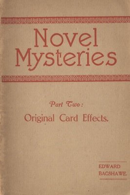Novel Mysteries Part 2: Original Card Effects by Edward Bagshawe