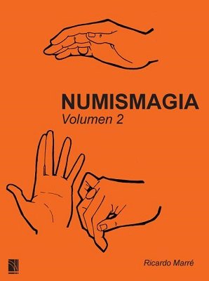Numismagia Volumen 2 by Ricardo Marré