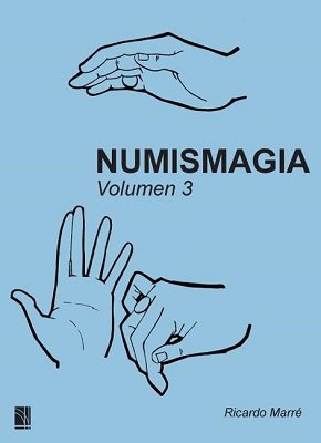 Numismagia Volumen 3 by Ricardo Marré
