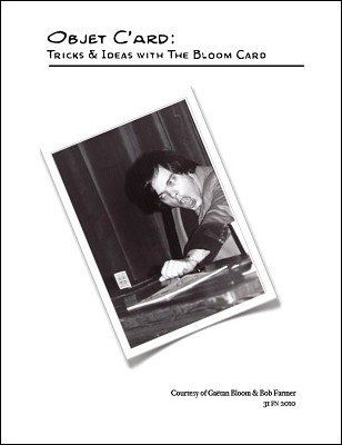 Objet C'ard: tricks and ideas with the Bloom Card by Bob Farmer
