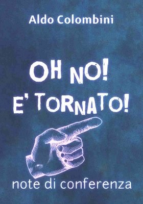 Oh No! E' Tornato! by Aldo Colombini