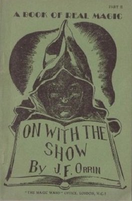 On With the Show: Part II by J. F. Orrin