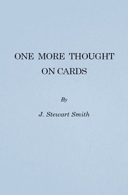 One More Thought on Cards by J. Stewart Smith