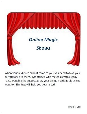 Online Magic Shows by Brian T. Lees