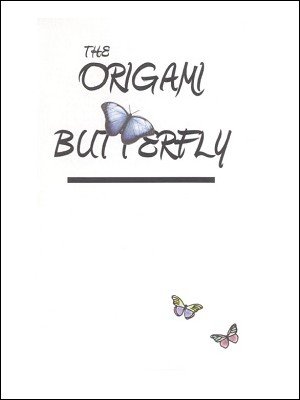 The Origami Butterfly by Brick Tilley