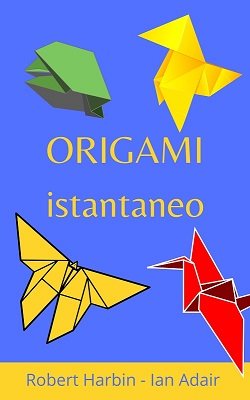 Origami Instantaneo by Robert Harbin & Ian Adair