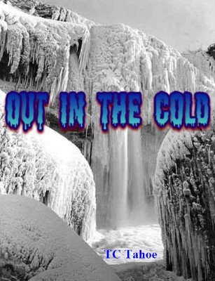 Out In The Cold by TC Tahoe