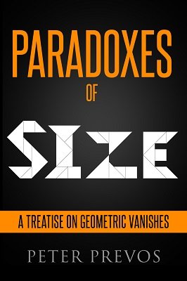 Paradoxes of Size: A Treatise on Geometric Vanishes by Peter Prevos