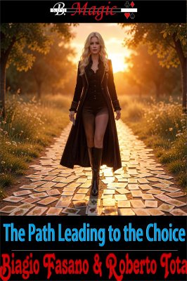 The Path Leading to the Choice by Biagio Fasano & Roberto Tota