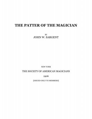 The Patter of the Magician by John W. Sargent