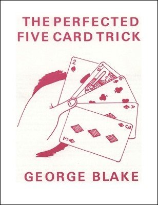 The Perfected Five Card Trick by George Blake
