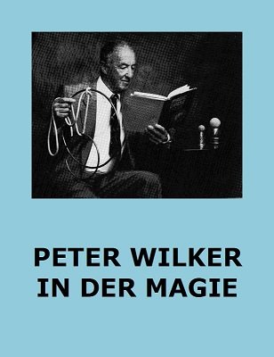 Peter Wilker in der Magie by Peter Wilker
