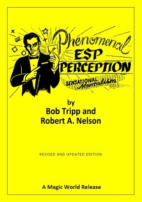 Phenomenal ESP Perception by Bob Tripp & Robert A. Nelson