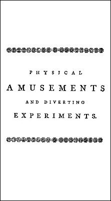 Physical Amusements and Diverting Experiments by Giuseppe Pinetti