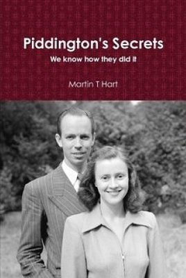 Piddington's Secrets: We know How They Did It! by Martin T. Hart