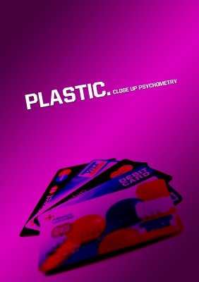 Plastic: close-up psychometry by Dee Christopher