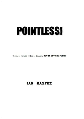 Pointless! by Ian Baxter