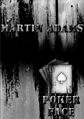 Poker Face by Martin Adams