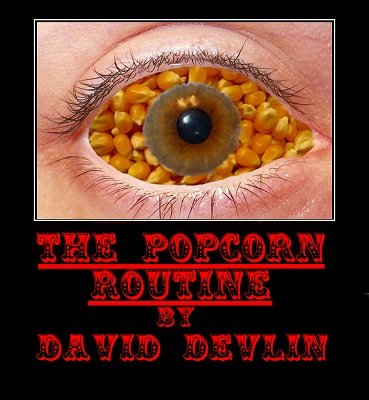 Popcorn Routine by David Devlin