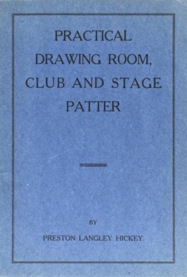 Practical Drawing Room Club and Stage Patter by Preston Langley Hickey
