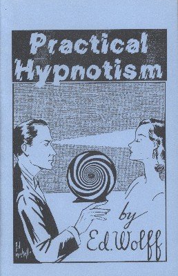 Magic Tricks Ed Wolff Practical Hypnotism Book US Seller 