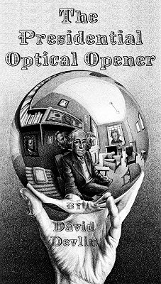 Presidential Optical Opener by David Devlin