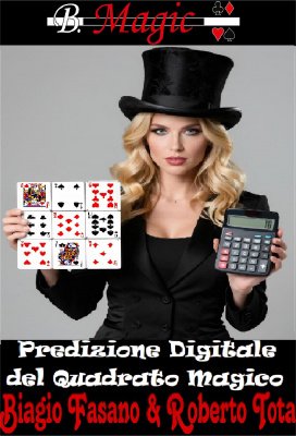 Previsione Digitale del Quadrato Magico by Biagio Fasano & Roberto Tota
