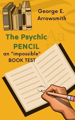 The Psychic Pencil by George Ernest Arrowsmith