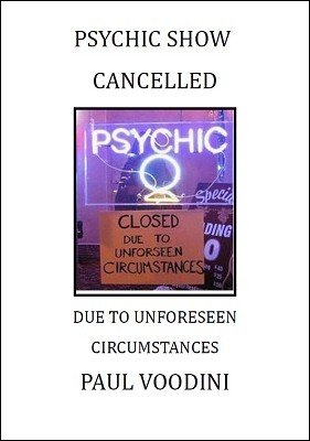 Psychic Show Cancelled by Paul Voodini