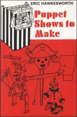 Puppet Shows to Make by Eric Hawkesworth