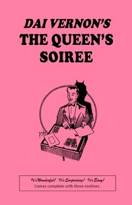 The Queen's Soiree: Pet Effects 1 by Dai Vernon