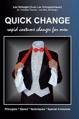 Quick Change: rapid costume changes for men by Lex Schoppi
